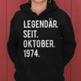 49 Geburtstag Geschenk 49 Jahre Legendär Seit Oktober 1974 Frauen Hoodie