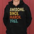 60 Year Old Men Women Awesome Since March 1963 60Th Birthday Women Hoodie