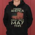70Th Birthday Gift Making America Great Since May 1949 Shirt Women Hoodie