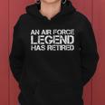 An Air Force Legend Has Retired Gift Funny Retirement Gift Women Hoodie