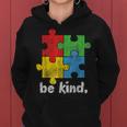 Autism Awareness Be Kind Autistic Kids Awareness Kindness Women Hoodie