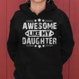 Awesome Like My Daughter Fathers Day 2023 Dad And Daughters Women Hoodie