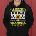 Blessed To Be Called Mom And Grandma Sunflowers Mothers Women Hoodie