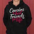 Cousins Best For Life Friends Cousin Sister Brother Family Women Hoodie