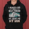 Dad Father I Asked God For A Best Friend He Sent Me My Son Women Hoodie