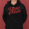 Dancing Mom Clothing - Dance Mom Women Hoodie