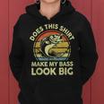 Does This Make My Bass Look Big Father Day Fishing Dad Women Hoodie