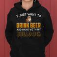 Drink Beer Hang With My English Bulldog Dad Mom Beer Day Women Hoodie