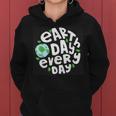 Earthday Every Day Kids Women Men - Happy Earth Day Women Hoodie