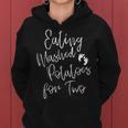 Eating Mashed Potatoes For Two Pregnancy Announcement Gift For Womens Women Hoodie