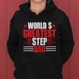 Fathers Day Gift Worlds Greatest Step Dad Plus Size Shirts For Dad Son Family Women Hoodie
