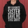 Favorite SisterSis Sibling Lousy Gift Idea Women Hoodie