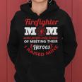 Firefighter Mom Most People Never Meet Heroes I Raised Mine Women Hoodie