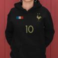 France Number 10 French Soccer Retro Football France Women Hoodie