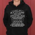 Funny I Get My Attitude From My Freaking Awesome Mom Gift Women Hoodie