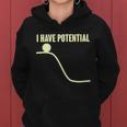 Funny I Have Potential Science Women Hoodie