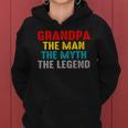 Grandpa The Man The Myth The Legend Women Hoodie