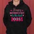 Happy Mothers Day To The Best Mom Ever From Daughter Son Women Hoodie