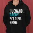 Husband Daddy Soldier Hero Legend Father Gift Military Gift Women Hoodie