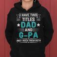 I Have Two Titles Dad And G-Pa Funny Fathers Day Women Hoodie