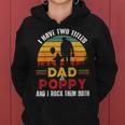 I Have Two Titles Dad And Poppy Funny Fathers Day V3 Women Hoodie