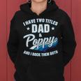 I Have Two Titles Dad And Poppy Men Retro Decor Grandpa V4 Women Hoodie