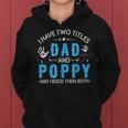 I Have Two Titles Dad And Poppy Men Retro Decor Grandpa V6 Women Hoodie
