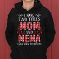 I Have Two Titles Mom And Mema And I Rock Them Both Gift Gift For Womens Women Hoodie