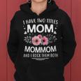 I Have Two Titles Mom Mommom And I Rock Them Both Funny Gift Gift For Womens Women Hoodie