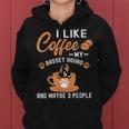I Like Coffee My Basset Hound And Maybe 3 People Women Hoodie
