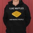 I Like Waffles Funny Belgian Waffles Lover Gift V3 Women Hoodie Graphic Print Hooded Sweatshirt
