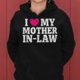I Love My Mother In Law Funny Parents Day Mothers Day Women Hoodie