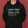 I Run A Tight Shipwreck Funny Mom Household Wife Gift Women Hoodie