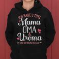 Ich Habe Drei Titel Mama Oma Und Uroma Und Rocke Sie Alle Frauen Hoodie