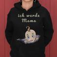 Ich Werde Mama Schwangerschaft Ich Bin Schwanger Frauen Hoodie