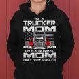 Im A Trucker Mom Like A Normal Mom Only Way Cooler Women Hoodie