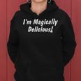 Im Magically Delicious Lucky Shamrock Funny St Patricks Day Women Hoodie
