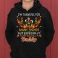 Im Thankful For Many Things But Especially Being A Daddy Women Hoodie