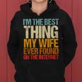 Im The Best Thing My Wife Ever Found On The Internet Funny Women Hoodie