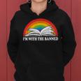 Im With The Banned Books Vintage Rainbow Reading Book Women Hoodie