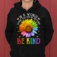 In A World Where You Can Be Anything Be Kind Lgbt Rainbow Women Hoodie