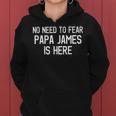 Kein Grund Zur Angst Papa James Ist Hier Stolzer Familienname Frauen Hoodie