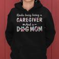 Kinda Busy Caregiver And Dog Mom Women Hoodie