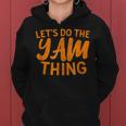 Lets Do The Yam Thing Funny Thanksgiving Dinner Pun Women Hoodie