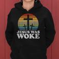 Liberal Christian Democrat Jesus Was Woke Women Hoodie