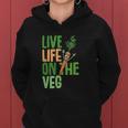 Life On The Veg Funny Vegan Slogan Plant Power Cute Graphic Women Hoodie Graphic Print Hooded Sweatshirt