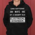 Long Suffering Wife Of A Grumpy Old Electrical Engineer Gift For Womens Women Hoodie