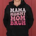 Mama Mommy Mom Bruh Mommy And Me Funny Boy Mom Mothers Day Women Hoodie