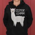 Matching Family Llama Gift Sister Llama For Sis Women Hoodie
