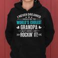 Mens I Never Dreamed I Would Be Worlds Coolest Grandpa Grand Dad  V2 Women Hoodie